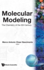 Image for Molecular Modelling: The Chemistry Of The 21st Century