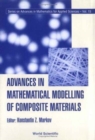 Image for Advances In Mathematical Modelling Of Composite Materials