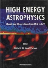 Image for High Energy Astrophysics: Models And Observations From Mev To Tev