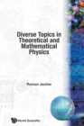 Image for Diverse Topics In Theoretical And Mathematical Physics: Lectures By Roman Jackiw
