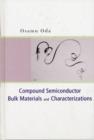 Image for Compound Semiconductor Bulk Materials And Characterizations