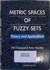 Image for Metric Spaces Of Fuzzy Sets: Theory And Applications
