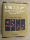 Image for Femtochemistry: Ultrafast Dynamics Of The Chemical Bond - Volume I