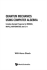 Image for Quantum Mechanics Using Computer Algebra