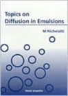 Image for Topics On Diffusion In Emulsions
