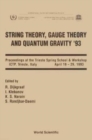 Image for String Theory, Gauge Theory And Quantum Gravity &#39;93 - Proceedings Of The Trieste Spring School And Workshop