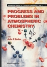 Image for Progress And Problems In Atmospheric Chemistry