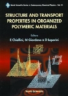 Image for Structure And Transport Properties In Organized Polymeric Materials