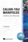 Image for Calabi-yau Manifolds: A Bestiary For Physicists