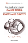 Image for Gauge Fields, Knots And Gravity