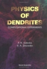 Image for Physics Of Dendrites: Computational Experiments
