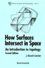 Image for How Surfaces Intersect In Space: An Introduction To Topology (2nd Edition)