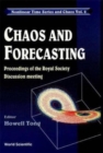 Image for Chaos And Forecasting - Proceedings Of The Royal Society Discussion Meeting