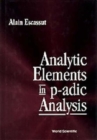 Image for Analytic Elements In P-adic Analysis