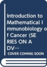 Image for Introduction to Mathematical Immunobiology of Cancer