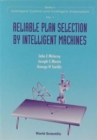 Image for Reliable Plan Selection By Intelligent Machines