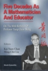 Image for Five Decades As A Mathematician And Educator: On The 80th Birthday Of Professor Yung-chow Wong