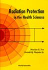 Image for Radiation Protection In The Health Sciences