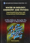 Image for Water In Biology, Chemistry And Physics: Experimental Overviews And Computational Methodologies