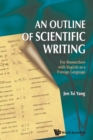 Image for Outline Of Scientific Writing, An: For Researchers With English As A Foreign Language