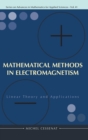 Image for Mathematical Methods In Electromagnetism: Linear Theory And Applications