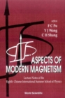 Image for Aspects Of Modern Magnetism - Lecture Notes Of The Eighth Chinese International Summer School Of Physics