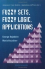 Image for Fuzzy Sets, Fuzzy Logic, Applications