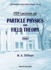 Image for ITEP lectures in particle physics and field theory