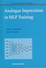 Image for Analogue Imprecision In Mlp Training, Progress In Neural Processing, Vol 4