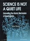 Image for Science Is Not A Quiet Life: Unravelling The Atomic Mechanism Of Haemoglobin