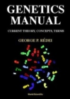 Image for Genetics Manual: Current Theory, Concepts, Terms