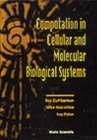 Image for Computation In Cellular And Molecular Biological Systems
