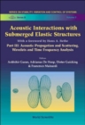 Image for Acoustic Interactions With Submerged Elastic Structures - Part Iii: Acoustic Propagation And Scattering, Wavelets And Time Frequency Analysis