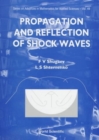 Image for Propagation And Reflection Of Shock Waves