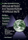 Image for Nuclear Methods For Transmutation Of Nuclear Waste: Problems, Perspectives, Cooperative Research - Proceedings Of The International Workshop