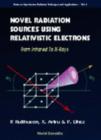 Image for Novel Radiation Sources Using Relativistic Electrons: From Infrared To X-rays