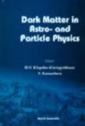 Image for Dark Matter In Astro- And Particle Physics, Dark &#39;96