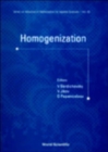 Image for Homogenization: In Memory Of Serguei Kozlov
