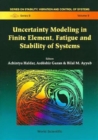 Image for Uncertainty Modeling In Finite Element, Fatigue And Stability Of Systems