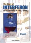 Image for Story Of Interferon, The: The Ups And Downs In The Life Of A Scientist