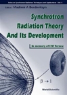 Image for Synchrotron radiation theory and its development  : in memory of I.M. Ternov