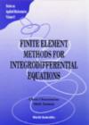 Image for Finite Element Methods For Integrodifferential Equations