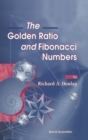 Image for Golden Ratio And Fibonacci Numbers, The