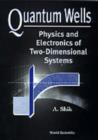 Image for Quantum Wells: Physics And Electronics Of Two-dimensional Systems