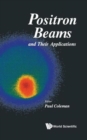 Image for Positron Beams And Their Applications