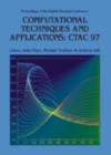 Image for Computational Techniques And Applications: Ctac 97 - Proceedings Of The Eight Biennial Conference