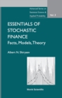 Image for Essentials Of Stochastic Finance: Facts, Models, Theory