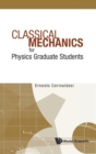Image for Classical Mechanics For Physics Graduate Students