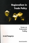 Image for Regionalism In Trade Policy: Essays On Preferential Trading