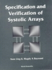 Image for Specification And Verification Of Systolic Arrays